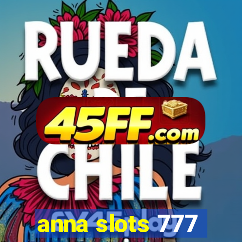 anna slots 777